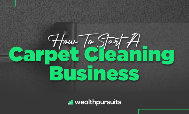 how to start a carpet cleaning business