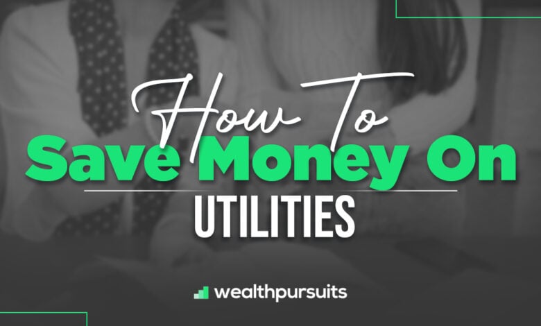 how to save money on utilities