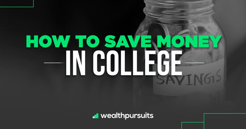 How To Save Money In College - 7 Practical Tips