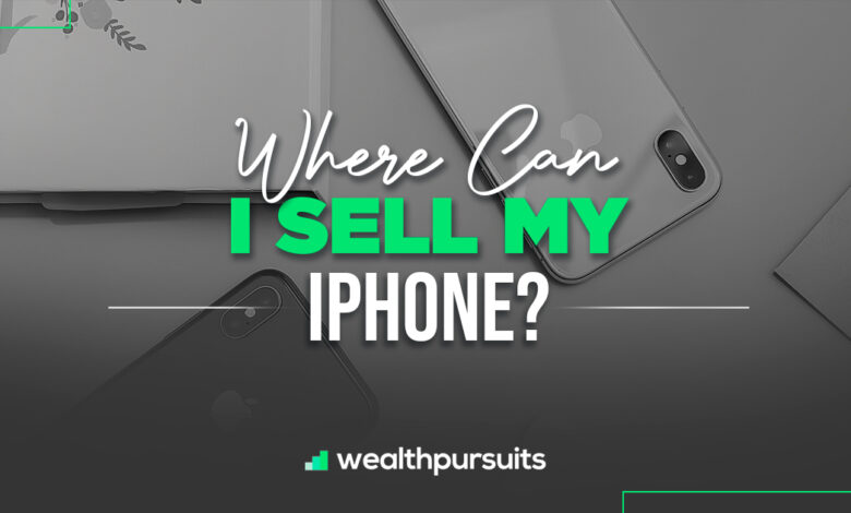 Where Can I Sell My iPhone