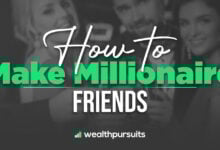How To Make Millionaire Friends