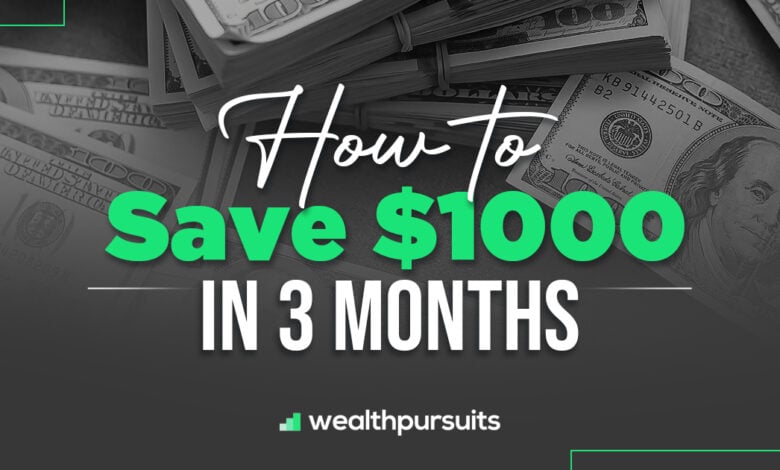 How To Save $1000 In 3 Months