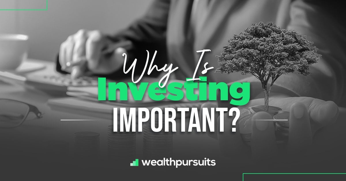 why-is-investing-important-answered